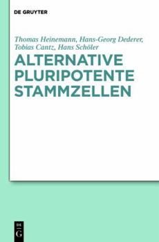 Hardcover Alternative Pluripotente Stammzellen: Naturwissenschaftliche Konzepte in Der Perspektive Von Ethik Und Recht (German Edition) [German] Book