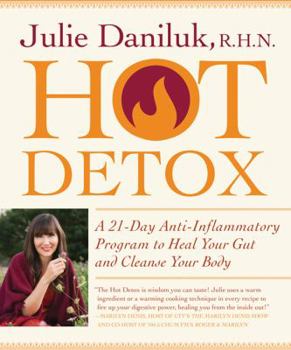 Paperback Hot Detox: A 21-Day Anti-Inflammatory Program to Heal Your Gut and Cleanse Your Body Book