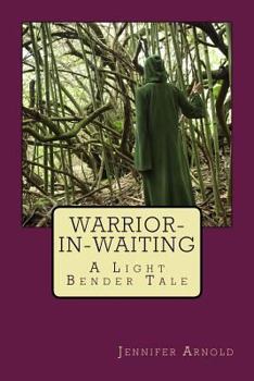 Paperback Warrior-in-Waiting: A Light Bender Tale Book