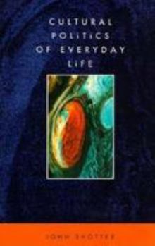 Paperback Cultural Politics of Everyday Life Book