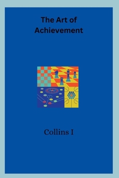 Paperback The Art of Achievement Book