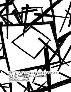 Paperback ARTISTIC COMPLEX SQUARE GEOMETRY BLACK AND WHITE DRAWINGS by Artist Grace Divine Book