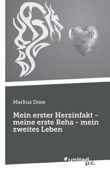 Paperback Mein erster Herzinfakt - meine erste Reha - mein zweites Leben [German] Book