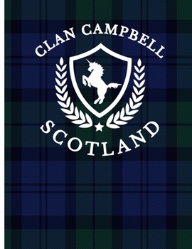 Clan Campbell Scotland: Tartan Blue Plaid Notebook 100 Pages 8.5x11 Scottish Family Heritage Scotland Gifts Scottish Highland Clan