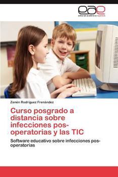 Paperback Curso Posgrado a Distancia Sobre Infecciones Pos-Operatorias y Las Tic [Spanish] Book