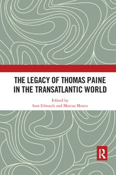 Paperback The Legacy of Thomas Paine in the Transatlantic World Book