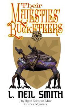 Their Majesties' Bucketeers - Book #3 of the North American Confederacy