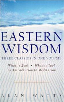 Hardcover Eastern Wisdom: What is Zen?/What is Tao?/An Introduction to Meditation Book