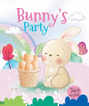 Board book Bunny's Party: Touch and Feel Book