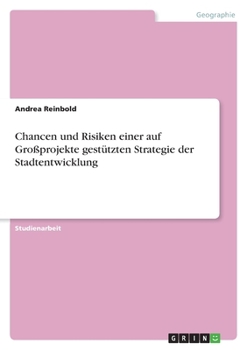 Paperback Chancen und Risiken einer auf Großprojekte gestützten Strategie der Stadtentwicklung [German] Book