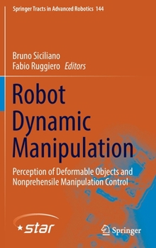 Hardcover Robot Dynamic Manipulation: Perception of Deformable Objects and Nonprehensile Manipulation Control Book