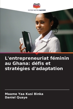 Paperback L'entrepreneuriat féminin au Ghana: défis et stratégies d'adaptation [French] Book