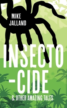 Paperback Insecto-cide: And Other Amazing Tales Book