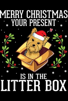 Paperback Merry Christmas Your Present In Little Box: Merry Christmas Your Present In Little Box Yorkshire Terrier Journal/Notebook Blank Lined Ruled 6x9 100 Pa Book
