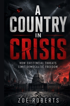 A Country in Crisis: How Existential Threats Limit Democratic Freedom