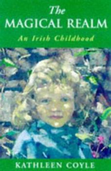 Paperback The Magical Realm: An Irish Childhood Book