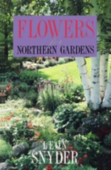 Paperback Flowers for Northern Gardens Book