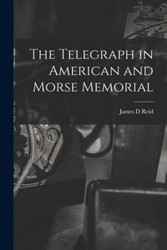 Paperback The Telegraph in American and Morse Memorial Book