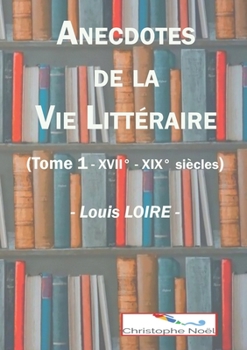 Paperback Anecdotes de la Vie Littéraire [French] Book