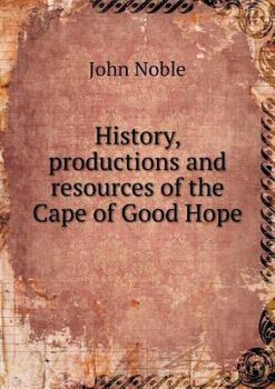 Paperback History, productions and resources of the Cape of Good Hope Book