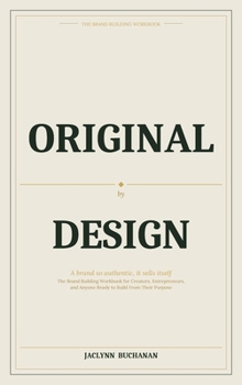 Hardcover The Brand Building Workbook by Original By Design Book