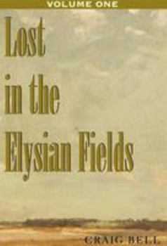 Hardcover Lost in the Elysian Fields: The Masters of Destiny Book