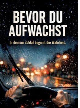 Hardcover Bevor du aufwachst: In deinem Schlaf beginnt die Wahrheit. [German] Book