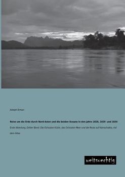 Paperback Reise Um Die Erde Durch Nord-Asien Und Die Beiden Oceane in Den Jahre 1828, 1829 Und 1830 [German] Book