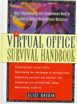 Hardcover The Virtual Office Survival Handbook: What Telecommuters and Entrepreneurs Need to Succeed in Today's Nontraditional Workplace Book