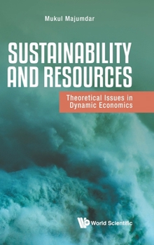 Hardcover Sustainability and Resources: Theoretical Issues in Dynamic Economics Book