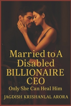 Paperback Married to A Disabled Billionaire CEO: Only She Can Heal Him Book