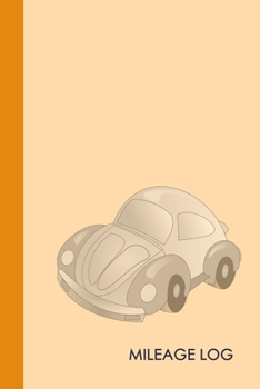 Mileage Log: Journal For Recording Mileage and Destinations: Mileage Log for Taxes: Daily Tracking Simple Mileage Journal: Odometer Notebook for Business or Personal.