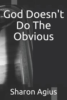 Paperback God Doesn't Do The Obvious Book