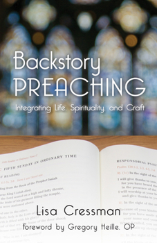 Paperback Backstory Preaching: Integrating Life, Spirituality, and Craft Book