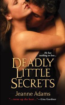 Deadly Little Secrets - Book #1 of the Deadly