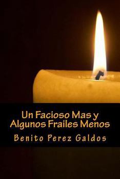 Paperback Un Facioso Mas y Algunos Frailes [Spanish] Book