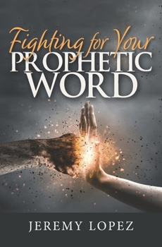 Paperback Fighting For Your Prophetic Word Book
