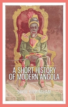Hardcover A Short History of Modern Angola Book