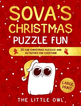 Paperback Sova's Christmas Puzzle Fun: 35 fun Christmas puzzles and activities for everyone Book