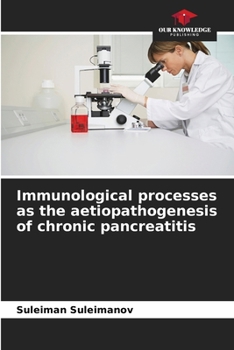 Paperback Immunological processes as the aetiopathogenesis of chronic pancreatitis Book