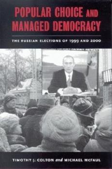 Paperback Popular Choice and Managed Democracy: The Russian Elections of 1999 and 2000 Book