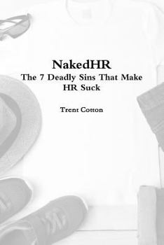 Paperback NakedHR - The 7 Deadly Sins that Make HR Suck Book