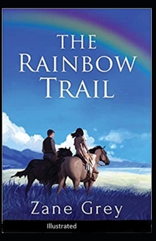 The Rainbow Trail Illustrated