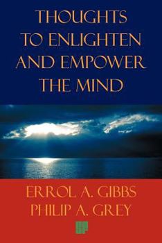 Paperback Thoughts to Enlighten and Empower the Mind: 2001 Questions and Philosophical Thoughts to Inspire, Enlighten, and Empower Our World to Limitless Height Book
