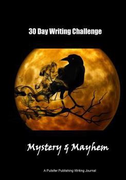 Paperback 30 Day Writing Challenge: Mystery and Mayhem Book