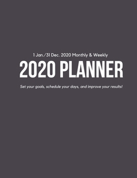 Weekly & Monthly 2020 Planner: Improve your Personal & Business Time Management with this Organizer, Activity Planner (1 Jan / 31 Dec - 8.5x11") Dark Brown