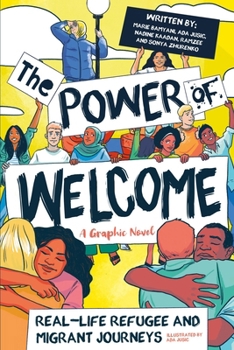 Paperback The Power of Welcome: Real-life Refugee and Migrant Journeys Book