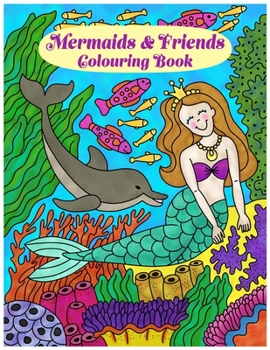 Paperback Mermaids & Friends Colouring Book 8.5" x 11" 50 Pages Book