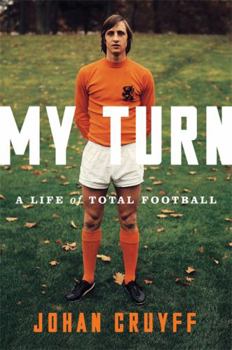 Hardcover My Turn: A Life of Total Football Book