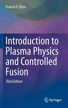 Hardcover Introduction to Plasma Physics and Controlled Fusion Book